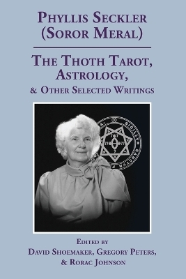 The Thoth Tarot, Astrology, & Other Selected Writings - 