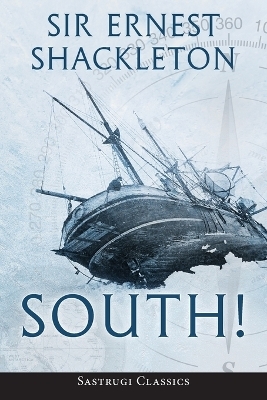 South! (Annotated) - Ernest Shackleton