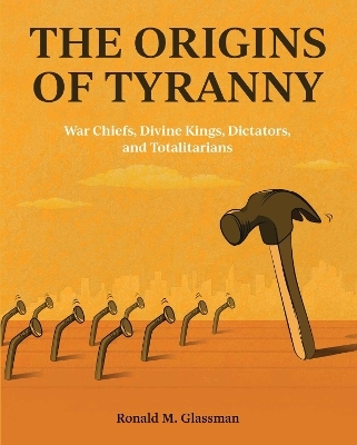 The Origins of Tyranny - Ronald M. Glassman