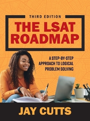 The LSAT Roadmap - Jay B Cutts