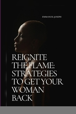 Reignite the Flame - Emmanuel Joseph