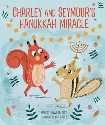 Charley and Seymour's Hanukkah Miracle - Melody Howard Ritt