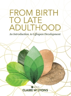 From Birth to Late Adulthood - Claire W Lyons