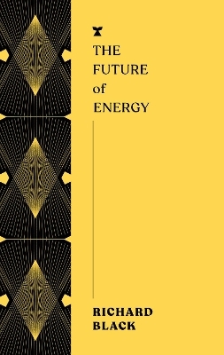 The Future of Energy - Richard Black