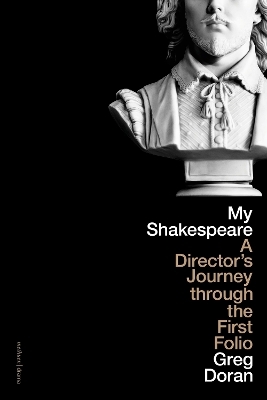 My Shakespeare - Greg Doran