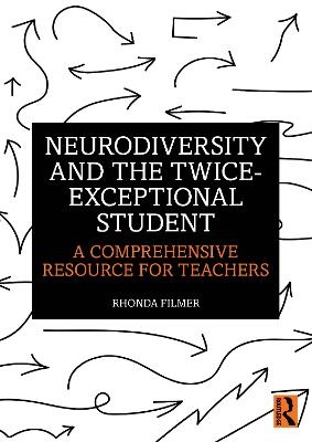 Neurodiversity and the Twice-Exceptional Student - Rhonda Filmer