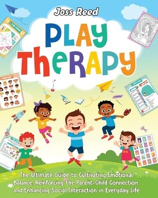 Play Therapy - Joss Reed