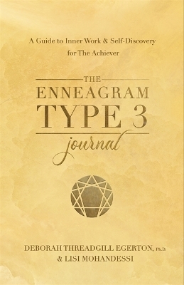 The Enneagram Type 3 Journal - Ph.D. Threadgill Egerton  Deborah