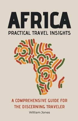 Africa Practical Travel Insights - William Jones