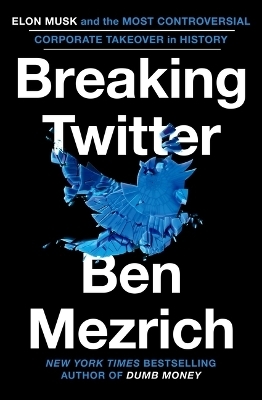 Breaking Twitter - Ben Mezrich