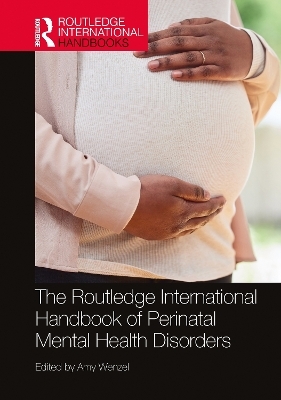 The Routledge International Handbook of Perinatal Mental Health Disorders - 