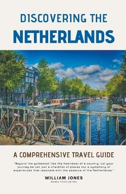 Discovering the Netherlands - William Jones