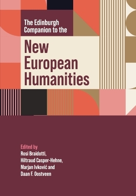 The Edinburgh Companion to the New European Humanities - 