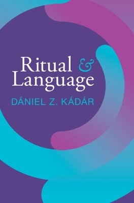 Ritual and Language - Dániel Z. Kádár