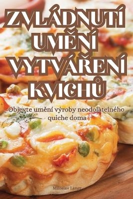 Zvládnutí UmĚní VytváŘení KvichŮ -  Miloslav Langr