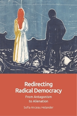 Redirecting Radical Democracy -  Sofia Anceau Helander