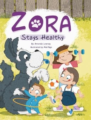 Zora Stays Healthy - Amanda Lowney