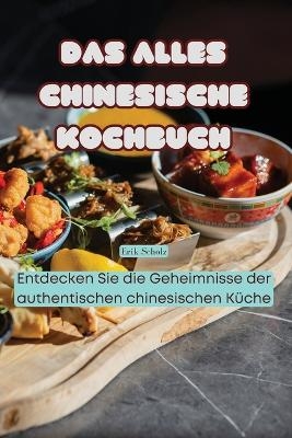 Das Alles Chinesische Kochbuch -  Erik Scholz