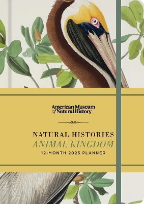 Natural Histories Animal Kingdom 12-Month 2025 Planner -  American Museum of Natural History