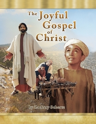 The Joyful Gospel of Christ - Zachary Schertz
