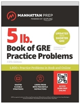 5 lb. Book of GRE Practice Problems: 1,800+ Practice Problems in Book and Online - Manhattan Prep