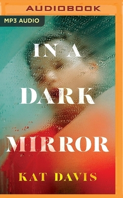 In a Dark Mirror - Kat Davis