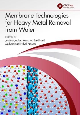 Membrane Technologies for Heavy Metal Removal from Water - 
