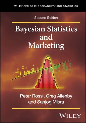Bayesian Statistics and Marketing - Peter E. Rossi, Greg M. Allenby, Sanjog Misra