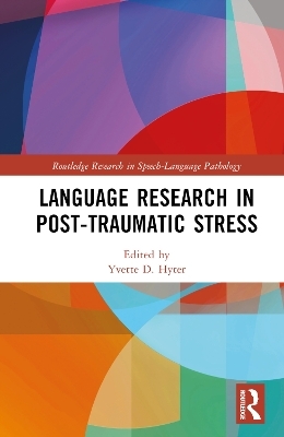 Language Research in Post-Traumatic Stress - 