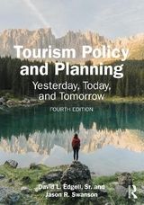 Tourism Policy and Planning - Edgell, Sr., David L.; Swanson, Jason R.