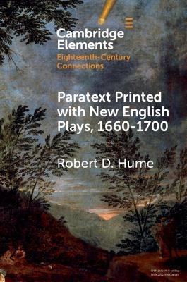 Paratext Printed with New English Plays, 1660–1700 - Robert D. Hume