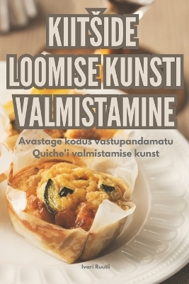 Kiitside Loomise Kunsti Valmistamine -  Ivari Ruutli