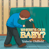 Where’S Our Baby? - Valerie Oldfield