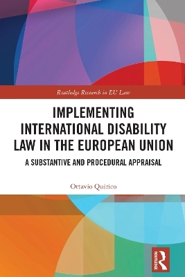 Implementing International Disability Law in the European Union - Ottavio Quirico