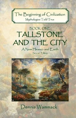 Tallstone and the City - Dennis Wammack
