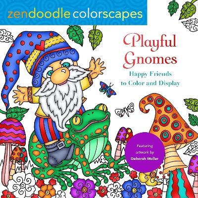 Zendoodle Colorscapes: Playful Gnomes - Deborah Muller