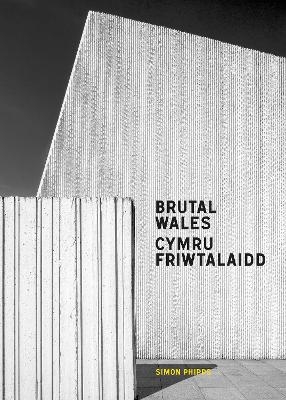 Brutal Wales - Simon Phipps