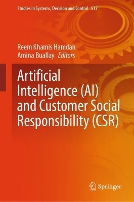 Artificial Intelligence (AI) and Customer Social Responsibility (CSR) - 