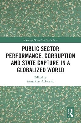 Public Sector Performance, Corruption and State Capture in a Globalized World - 
