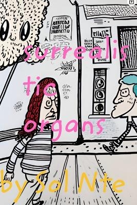 Surrealistic Organs Comic Zine - Sol Nte