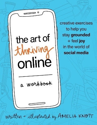 The Art of Thriving Online: A Workbook - Amelia Knott