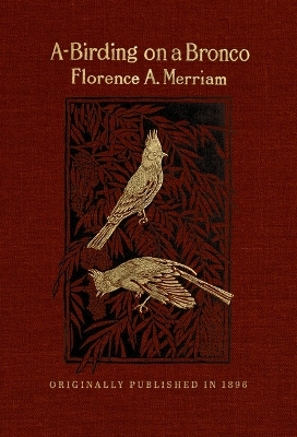 A-Birding on a Bronco - Florence Augusta Merriam