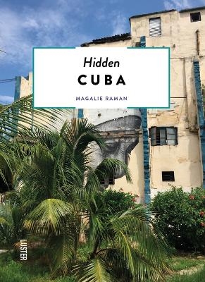 Hidden Cuba - Magalie Raman