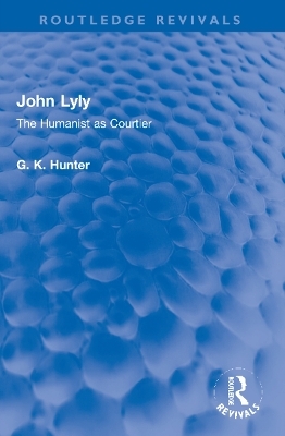 John Lyly - G K Hunter