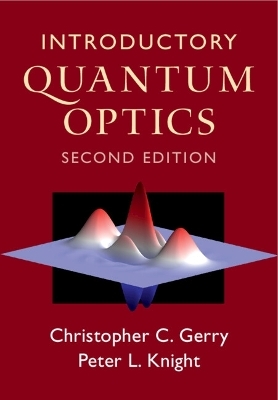 Introductory Quantum Optics - Christopher C. Gerry, Peter L. Knight