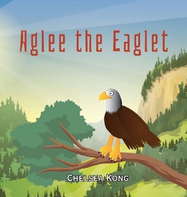 Aglee the Eagle - Chelsea Kong