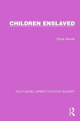 Children Enslaved - Roger Sawyer