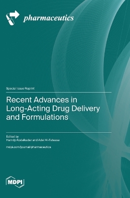 Recent Advances in Long-Acting Drug Delivery and Formulations