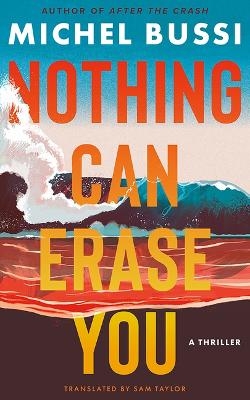 Nothing Can Erase You - Michel Bussi