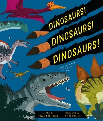 Dinosaurs! Dinosaurs! Dinosaurs! - Susan Martineau